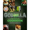 KNYGA Kayce Baker Godzilla: The Official Cookbook