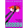 KNYGA Kazumi, Callie Greedy