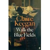 KNYGA Keegan, Claire Walk the Mėlyna Fields: 'Pure magic.' Colm Toibin