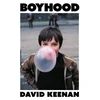KNYGA Keenan, David Boyhood: 'A complete triumph' Irvine Welsh