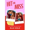 KNYGA Kelk, Elle Hit or Miss