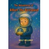 KNYGA Kellaway, Holly Adventures of Albert the Astronaut