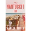 KNYGA Kelley, Pamela Nantucket Inn: A Novel