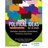 KNYGA Kelly, Richard; Egan, Maria Political ideas for A Level: Liberalism, Socialism, Conservatism, Feminism, Anarchism 2nd Edition