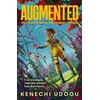 KNYGA Kenechi Udogu Augmented, A thrilling YA sci-fi packed with romance and rebellion for fans of Uglies and Iron Widow