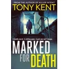 KNYGA Kent, Tony Marked for Death: A Richard and Judy Book Club Pick (Dempsey/Devlin Book 2)