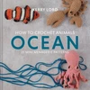 KNYGA Kerry Lord How to Crochet Animals: Ocean