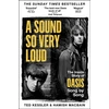 KNYGA Kessler, Ted; MacBain, Hamish A Sound So Very Loud: The Inside Story of Oasis And All Their Songs