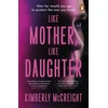 KNYGA Kimberly Mccreight Like Mother, Like Daughter
