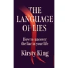 KNYGA King, Kirsty Language of Lies: How to uncover the liar in your life