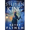 KNYGA King Stephen Never Flinch: The No. 1 hardback bestseller now in paperback