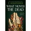 KNYGA Kingfisher T What Moves The Dead