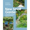 KNYGA Kingsbury, Noel New Small Garden: Contemporary principles, planting and practice