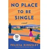 KNYGA Kingsley, Felicia No Place To Be Single: A Novel