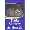 KNYGA Kinsella, Ana Frida Slattery As Herself: 'An epic tale of love, ambition and artistic freedom' Stylist