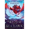 KNYGA Kiran Millwood Hargrave Geomancer: The Storm and the Sea Hawk, An epic fantasy adventure from a bestselling author