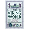 KNYGA Kirsten Wolf 24 Hours in the Viking World, A Day in the Life of the People Who Lived There