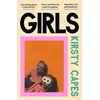 KNYGA Kirsty Capes Girls, The stunning new novel from the Women’s Prize longlisted author of CARELESS