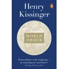 KNYGA Kissinger, Henry World Order: Reflections on the Character of Nations and the Course of History