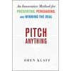KNYGA Klaff, Oren Pitch Anything: An Innovative Method for Presenting, Persuading, and Winning the Deal