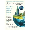 KNYGA Klein Abundance: THE INSTANT NEW YORK TIMES BESTSELLER and SHORTLISTED FOR THE FT BUSINESS BOOK AWARD: How We Build a Better Future