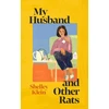 KNYGA Klein, Shelley My Husband and Other Rats: 'The best sort of British comic writing' Pandora Sykes