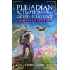 KNYGA Klemm Pavlina Pleiadian Activation of Our Sacred Heart Space: Liberating the Human Soul