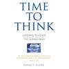 KNYGA Kline, Nancy Time to Think: Listening to Ignite the Human Mind