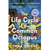 KNYGA Knight, Emma Life Cycle of the Common Octopus: 'An unputdownable novel about female friendship and the events that shape us' COSMOPOLITAN
