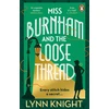 KNYGA Knight Lynn Miss Burnham and the Loose Thread
