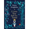 KNYGA Knightley Keira I Love You Just the Same