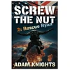 KNYGA Knights, Adam Screw the Nut 2: Rescue Ryan
