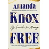KNYGA Knox, Amanda Free: My Search for Meaning: A Powerful True Story of Survival, Redemption, and Reclaiming a Life