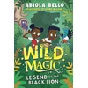 KNYGA Abiola Bello Wild Magic: Legend of the Juodas Lion