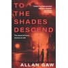 KNYGA Allan Gaw To the Shades Descend, A Dr Jack Cuthbert Mystery