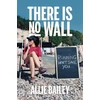 KNYGA Allie Bailey There is No Wall