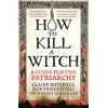 KNYGA Claire Mitchell HOW TO KILL A WITCH, A Guide For The Patriarchy