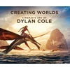 KNYGA Cole Dylan Creating Worlds: The Disney and 20th Century Studios Cinematic Art of Dylan Cole