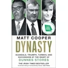 KNYGA Cooper Matt Dynasty: Scandals, Triumph, Turmoil and Succession at the heart of Dunnes Stores SHORTLISTED FOR THE IRISH BOOK AWARDS 2025