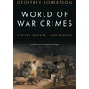 KNYGA Kc Geoffrey Robertson World of War Crimes: Eyeless in Gaza... and Beyond