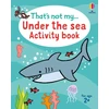 KNYGA Oldham Matthew That's not my... Under the Sea Activity Book