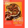 KNYGA Poppy Otoole Poppy Cooks: The Actually Delicious One Pot Cookbook