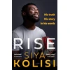 KNYGA Kolisi, Siya Rise: The Brand New Autobiography