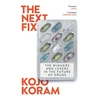 KNYGA Koram, Kojo Next Fix: The Winners and Losers in the Future of Drugs