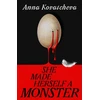 KNYGA Kovatcheva, Anna She Made Herself A Monster
