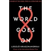 KNYGA Laszlo Krasznahorkai Krasznahorkai Laszlo World Goes On: Winner of the Nobel Prize in Literature 2025