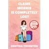 KNYGA Kristina Thornton Claire Morris is Completely Lost, A Contemporary Romance