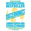 KNYGA Kuper, Simon; Szymanski, Stefan Soccernomics (World Cup Edition): Why France and Germany Win, Why England is Starting to and Why the Rest of the World Loses