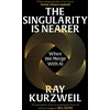 KNYGA Kurzweil, Ray Singularity is Nearer: When We Merge with AI