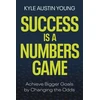KNYGA Kyle Austin Young Success Is a Numbers Game